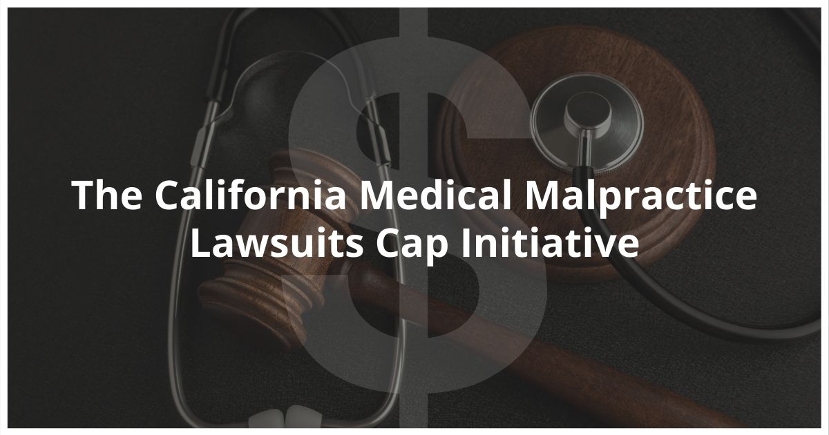 The California Medical Malpractice Lawsuits Cap Initiative (2022)
